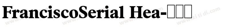 FranciscoSerial Hea字体转换